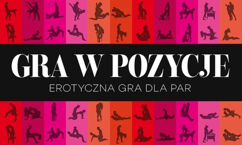 Gry-GRA W POZYCJE-erotyczna gra dla par Grammi Gry-GRA W POZYCJE-erotyczna gra dla par Grammi