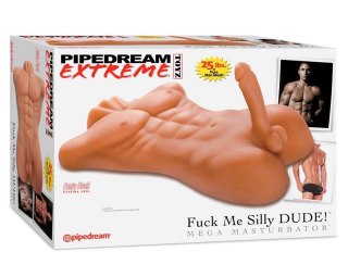 Fuck Me Silly Dude! Pipedream Extreme Toyz