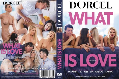 WHAT IS LOVE Dorcel WHAT IS LOVE Dorcel