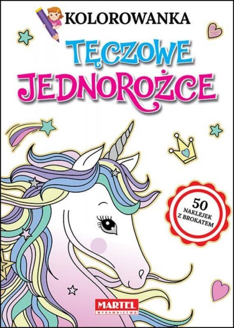 Kolorowanka z naklejkami z brokatem Tęczowe jednorożce Wydawnictwo Martel Kolorowanka z naklejkami z brokatem Tęczowe jednorożce Wydawnictwo Martel
