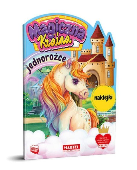 Magiczna kraina. Jednorożce z naklejkami Wydawnictwo Martel