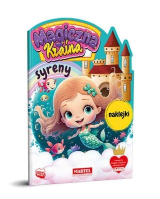 Magiczna kraina. Syreny z naklejkami Wydawnictwo Martel