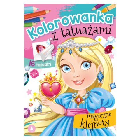 KOLOROWANKA Z TATUAŻAMI. MAGICZNE KLEJNOTY KOLOROWANKA Z TATUAŻAMI. MAGICZNE KLEJNOTY