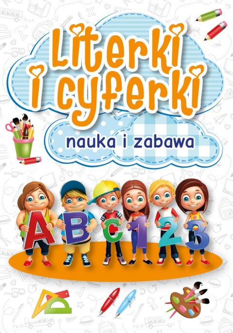 LITERKI CYFERKI. NAUKA I ZABAWA LITERKI CYFERKI. NAUKA I ZABAWA