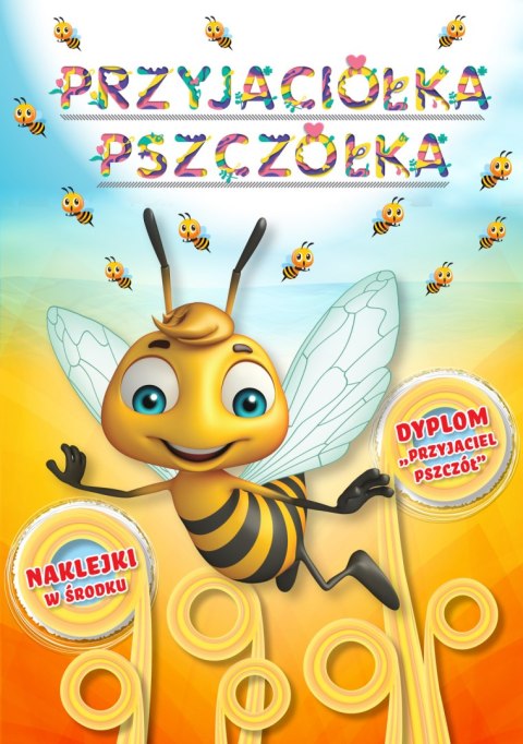 PRZYJACIÓŁKA PSZCZÓŁKA (Efekt 3D na okładce) PRZYJACIÓŁKA PSZCZÓŁKA (Efekt 3D na okładce)