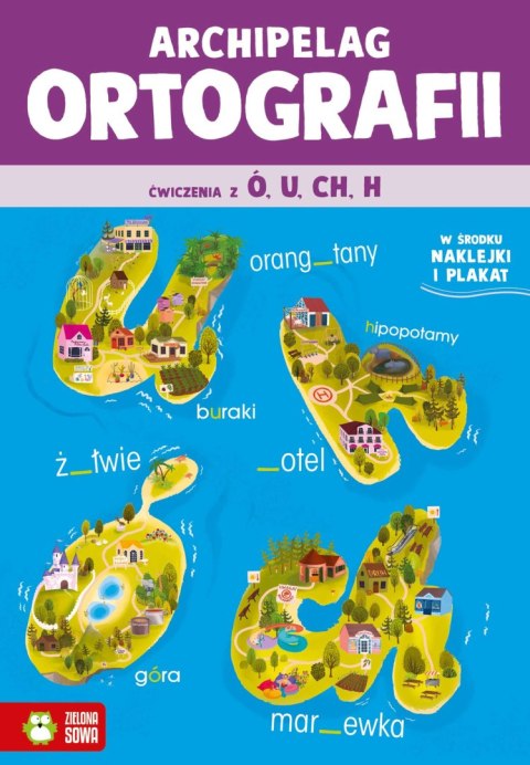 Archipelag ortografii. Ćwiczenia z ó, u, ch, h Archipelag ortografii. Ćwiczenia z ó, u, ch, h