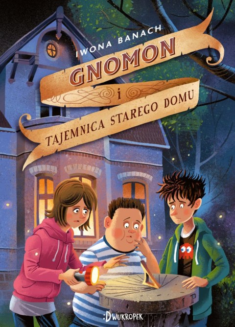 Gnomon i tajemnica starego domu, tom 1 Gnomon i tajemnica starego domu, tom 1