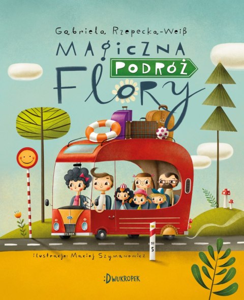 Magiczna podróż Flory.Flora, tom 1 Magiczna podróż Flory.Flora, tom 1