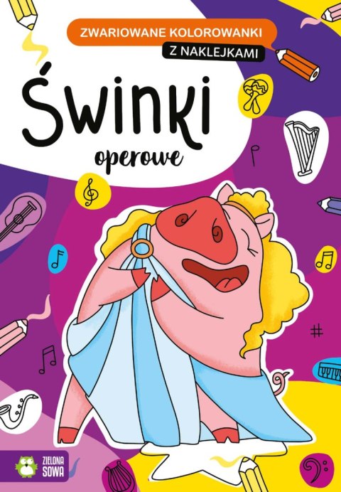 Zwariowane kolorowanki. Świnki operowe Zwariowane kolorowanki. Świnki operowe