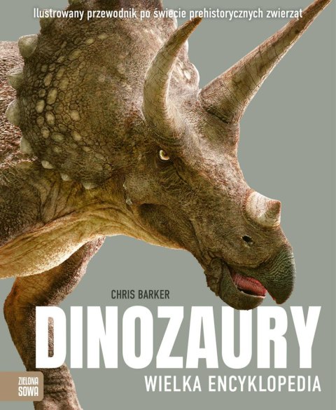 Dinozaury. Wielka encyklopedia Dinozaury. Wielka encyklopedia
