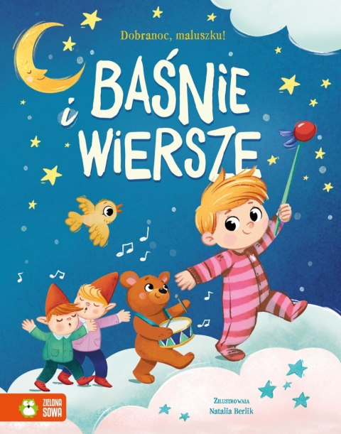Dobranoc, maluszku! Baśnie i wiersze Dobranoc, maluszku! Baśnie i wiersze