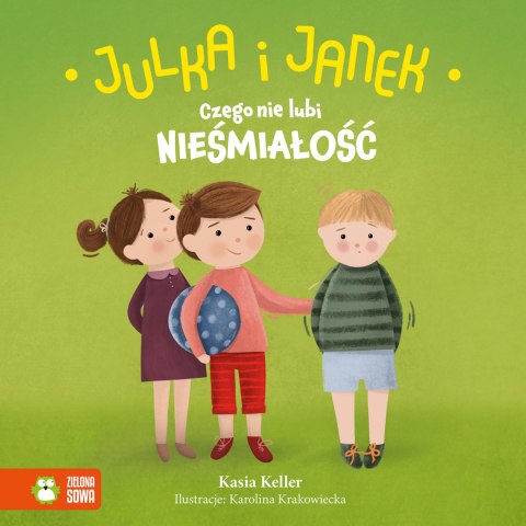 Julka i Janek. Czego nie lubi nieśmiałość Julka i Janek. Czego nie lubi nieśmiałość