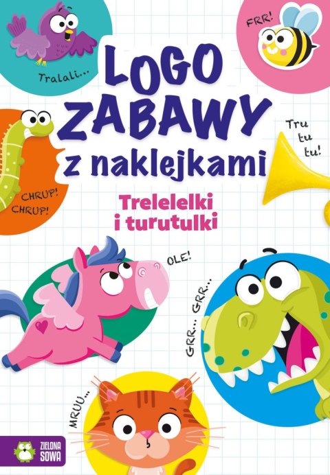 Logozabawy z naklejkami. Trelelelki i turutulki Logozabawy z naklejkami. Trelelelki i turutulki