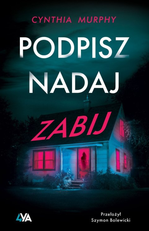 Podpisz, nadaj, zabij Podpisz, nadaj, zabij