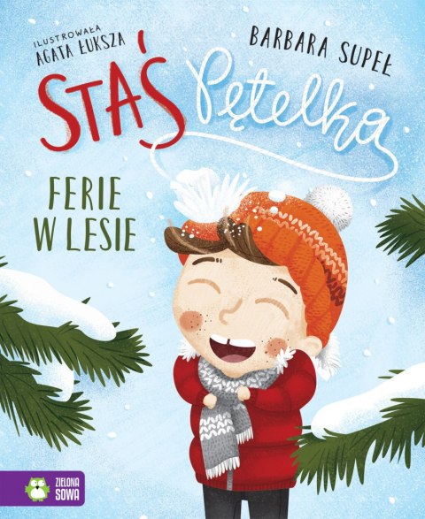 Staś Pętelka. Ferie w lesie Staś Pętelka. Ferie w lesie