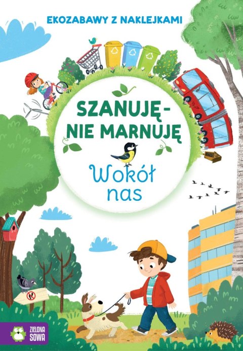 Szanuję, nie marnuję. Wokół nas Szanuję, nie marnuję. Wokół nas