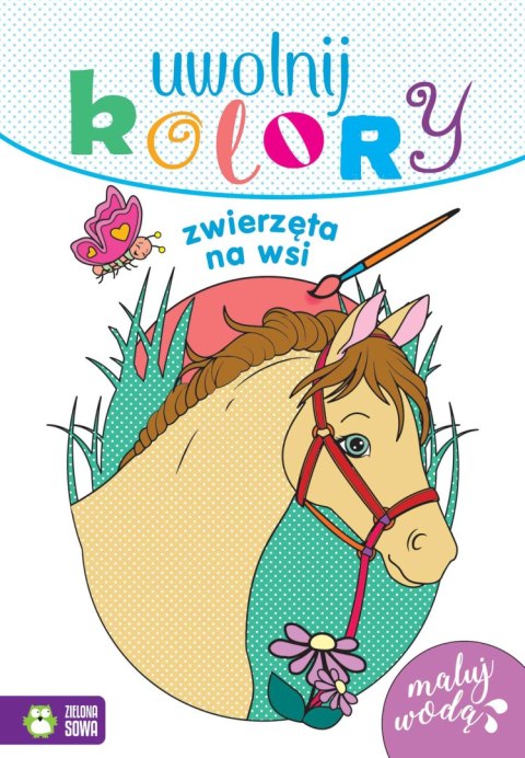 Uwolnij kolory. Zwierzęta na wsi Uwolnij kolory. Zwierzęta na wsi