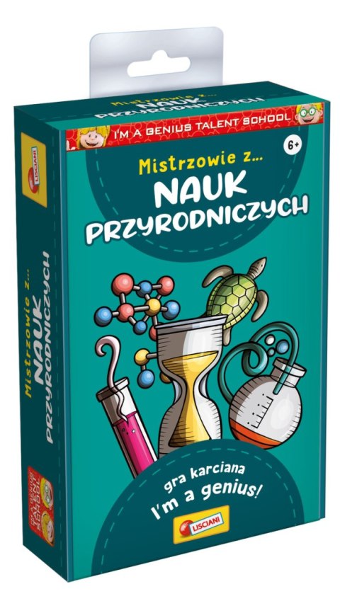 LISCIANI I"M A GENIUS MISTRZOWIE Z NAUK PRZYRODNICZYCH LISCIANI I"M A GENIUS MISTRZOWIE Z NAUK PRZYRODNICZYCH