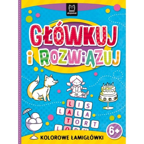 Główkuję i rozwiązuję. Księga łamigłówek dla dzieci 6-8 lat Główkuję i rozwiązuję. Księga łamigłówek dla dzieci 6-8 lat