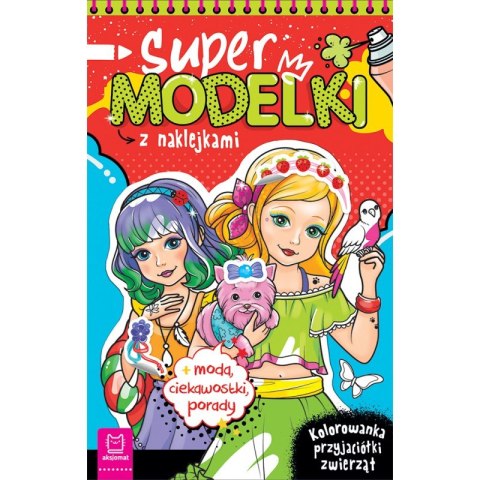 Supermodelki z naklejkami. Kolorowanka przyjaciółki zwierząt Supermodelki z naklejkami. Kolorowanka przyjaciółki zwierząt