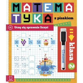 Matematyka z pisakiem. Uczę się sprawnie liczyć. Klasa 2