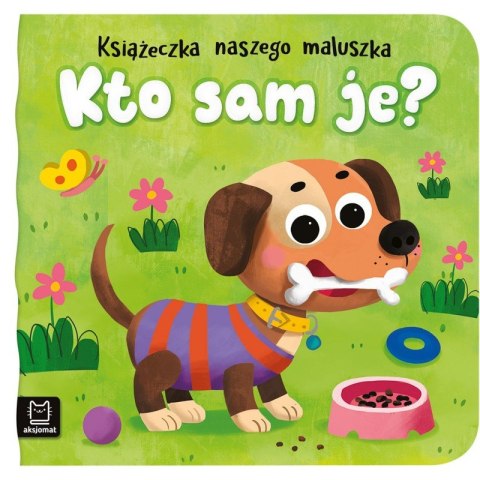 Kto sam je? Książeczka naszego maluszka Kto sam je? Książeczka naszego maluszka