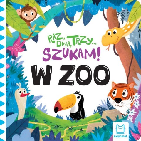 Raz, dwa, trzy - szukam! W zoo. Zabawa w chowanego z tygryskiem Raz, dwa, trzy - szukam! W zoo. Zabawa w chowanego z tygryskiem