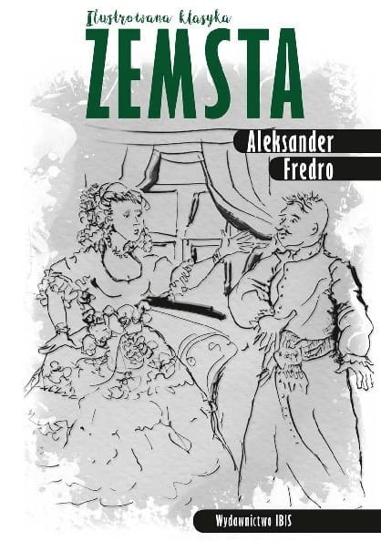 Ilustrowana klasyka. Zemsta Ilustrowana klasyka. Zemsta