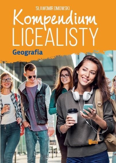 Kompendium licealisty. Geografia Kompendium licealisty. Geografia