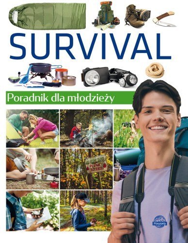 Poradnik dla młodzieży. Survival Poradnik dla młodzieży. Survival