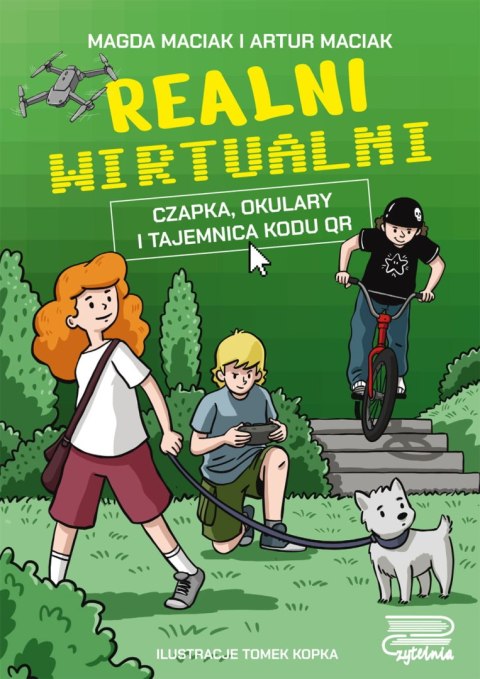 Realni wirtualni. Czapka, okulary i tajemnica kodu QR Realni wirtualni. Czapka, okulary i tajemnica kodu QR