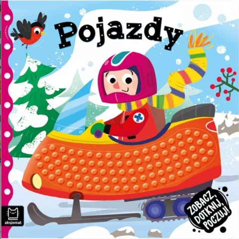KSIĄŻECZKA SENSORYCZNA DOTKNIJ POCZUJ POJAZDY AKSJOMAT KSIĄŻECZKA SENSORYCZNA DOTKNIJ POCZUJ POJAZDY AKSJOMAT
